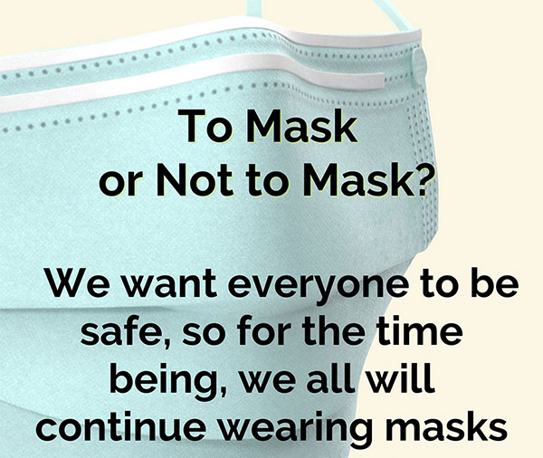 To mask or not to mask? That is the question.